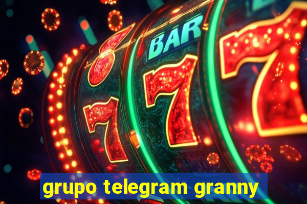grupo telegram granny